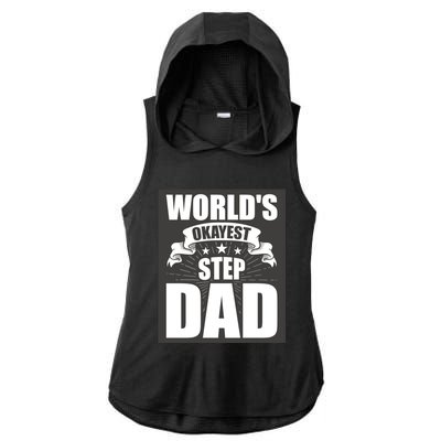 World's Okayest Stepgiftdad Stepdad Gift Ladies PosiCharge Tri-Blend Wicking Draft Hoodie Tank