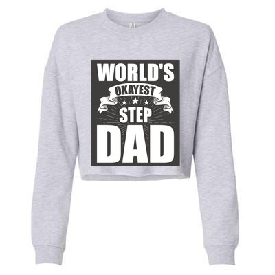 World's Okayest Stepgiftdad Stepdad Gift Cropped Pullover Crew