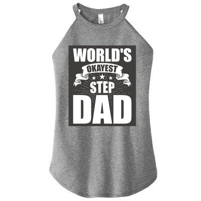 World's Okayest Stepgiftdad Stepdad Gift Women's Perfect Tri Rocker Tank