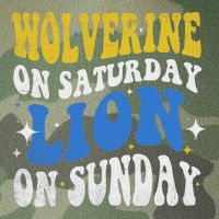 Wolverine On Saturday Funny Lion On Sunday Legacy Tie Dye Trucker Hat