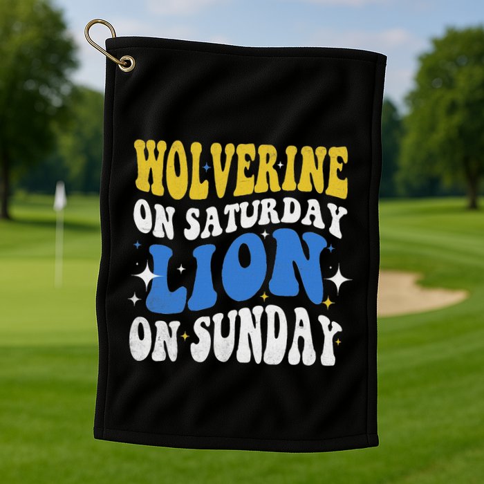Wolverine On Saturday Funny Lion On Sunday Golf Towel