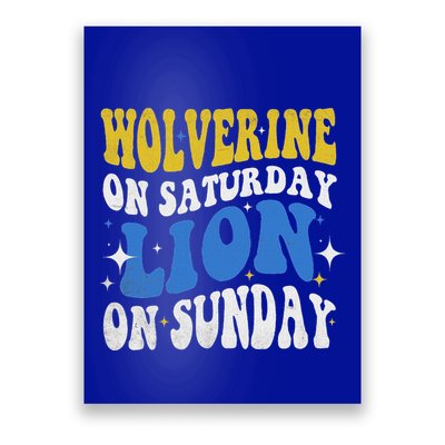 Wolverine On Saturday Funny Lion On Sunday Poster
