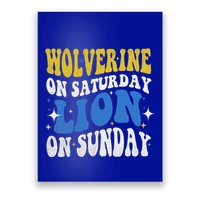 Wolverine On Saturday Funny Lion On Sunday Poster
