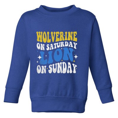 Wolverine On Saturday Funny Lion On Sunday Toddler Sweatshirt