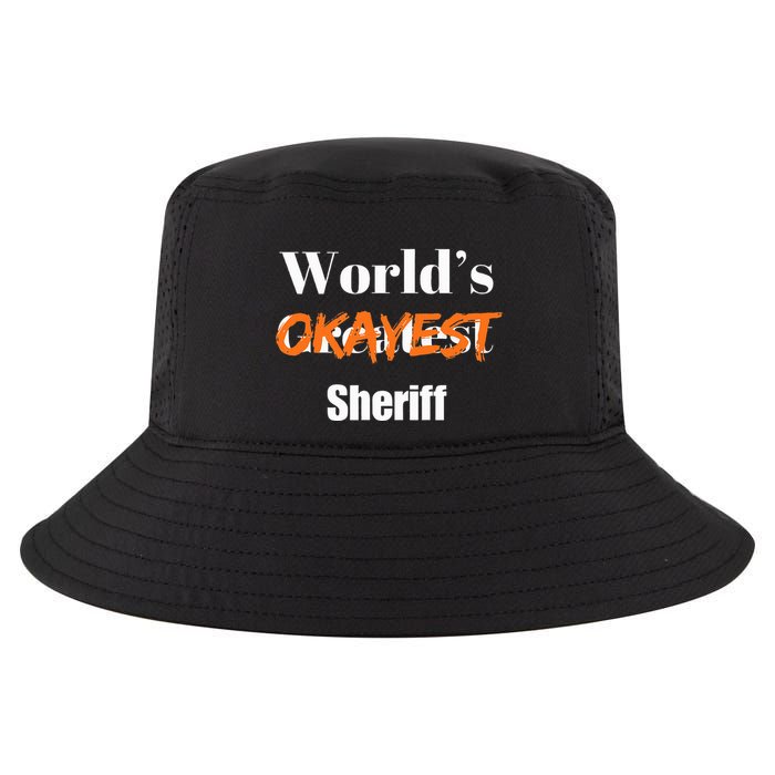World Okayest Sheriff Sheriffs Cool Comfort Performance Bucket Hat
