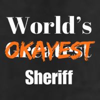 World Okayest Sheriff Sheriffs Cool Comfort Performance Bucket Hat