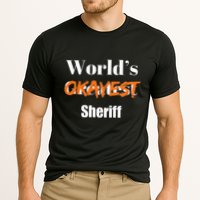 World Okayest Sheriff Sheriffs Performance Shirt