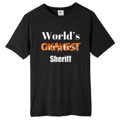 World Okayest Sheriff Sheriffs Tall Fusion ChromaSoft Performance T-Shirt