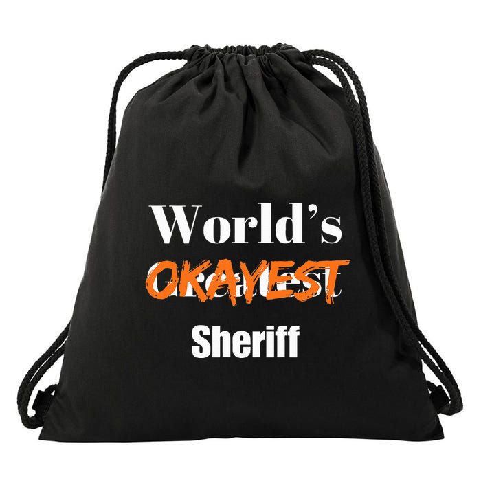 World Okayest Sheriff Sheriffs Drawstring Bag
