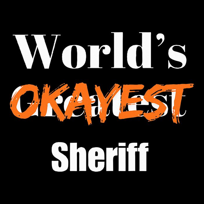 World Okayest Sheriff Sheriffs Flat Bill Trucker Hat