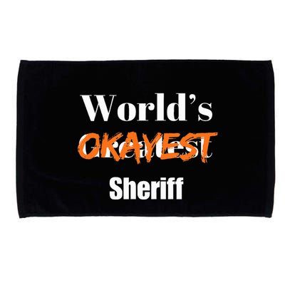 World Okayest Sheriff Sheriffs Microfiber Hand Towel