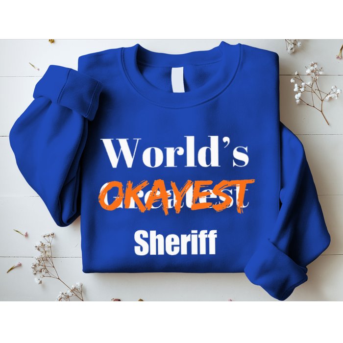 World Okayest Sheriff Sheriffs Sweatshirt