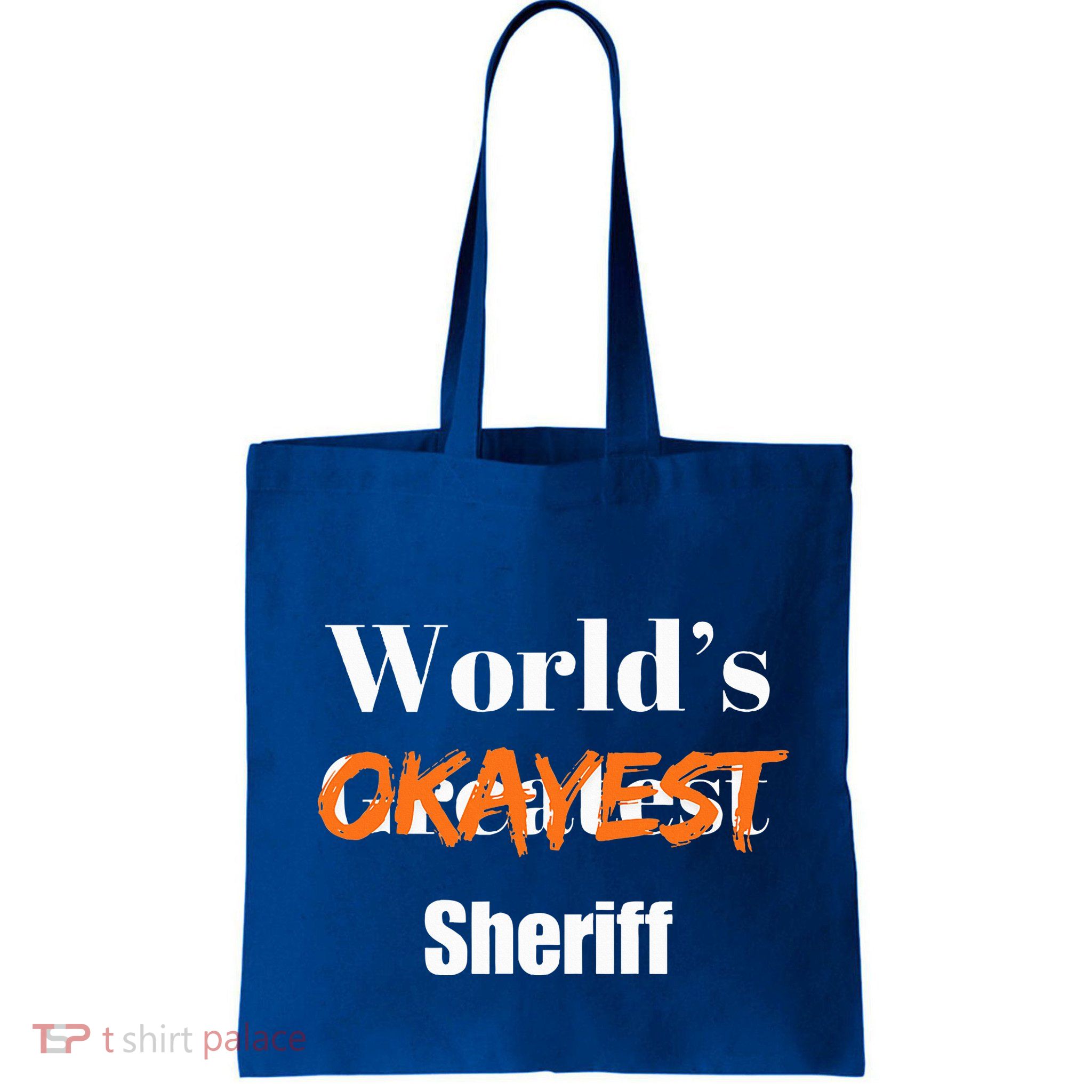World Okayest Sheriff Sheriffs Bag