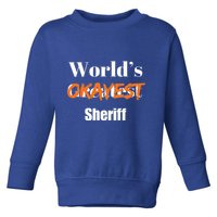 World Okayest Sheriff Sheriffs Toddler Sweatshirt