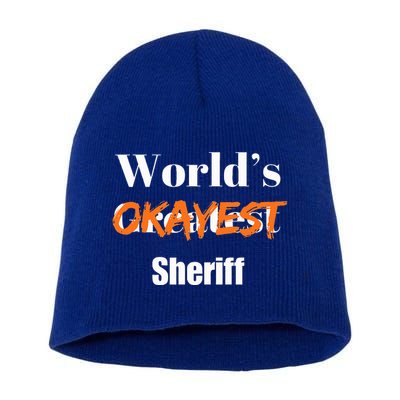 World Okayest Sheriff Sheriffs Short Acrylic Beanie