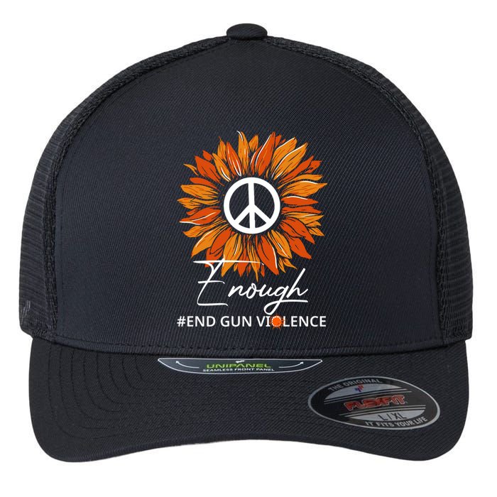 Wear Orange Sunflower Enough End Gun Violence Flexfit Unipanel Trucker Cap