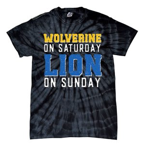 Wolverine On Saturday Lion On Sunday Funny Design Tie-Dye T-Shirt