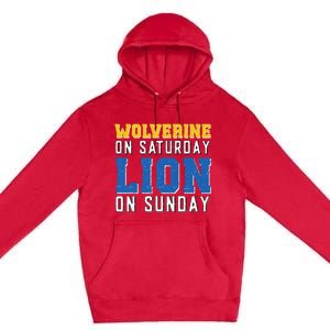 Wolverine On Saturday Lion On Sunday Funny Design Premium Pullover Hoodie