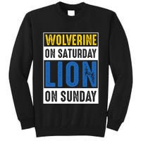 Wolverine On Saturday Lion On Sunday Tall Sweatshirt