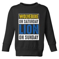 Wolverine On Saturday Lion On Sunday Toddler Sweatshirt