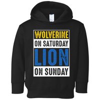 Wolverine On Saturday Lion On Sunday Toddler Hoodie