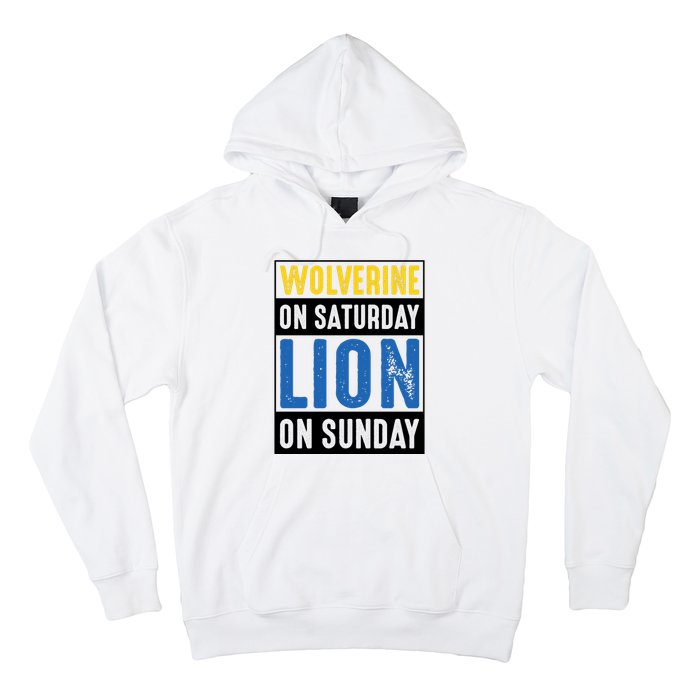 Wolverine On Saturday Lion On Sunday Hoodie