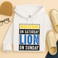 Wolverine On Saturday Lion On Sunday Hoodie
