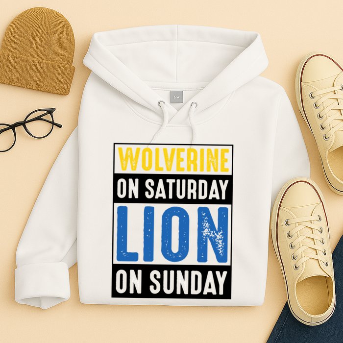 Wolverine On Saturday Lion On Sunday Hoodie