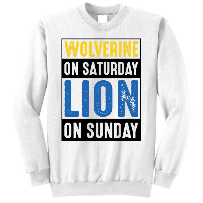 Wolverine On Saturday Lion On Sunday Sweatshirt