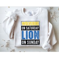 Wolverine On Saturday Lion On Sunday Sweatshirt