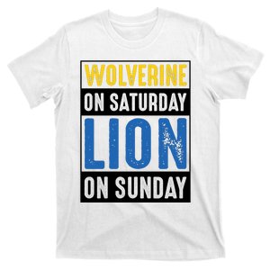 Wolverine On Saturday Lion On Sunday T-Shirt