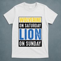 Wolverine On Saturday Lion On Sunday T-Shirt