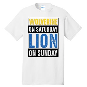 Wolverine On Saturday Lion On Sunday Tall T-Shirt