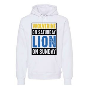 Wolverine On Saturday Lion On Sunday Premium Hoodie