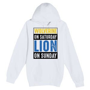 Wolverine On Saturday Lion On Sunday Premium Pullover Hoodie