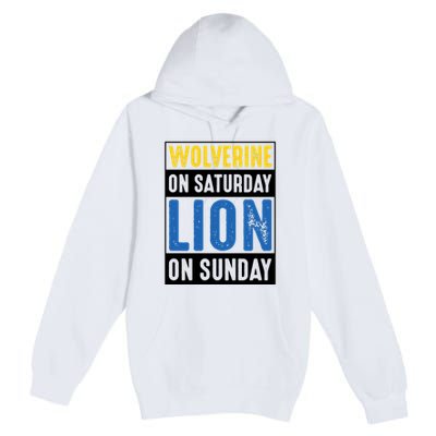 Wolverine On Saturday Lion On Sunday Premium Pullover Hoodie
