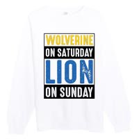 Wolverine On Saturday Lion On Sunday Premium Crewneck Sweatshirt