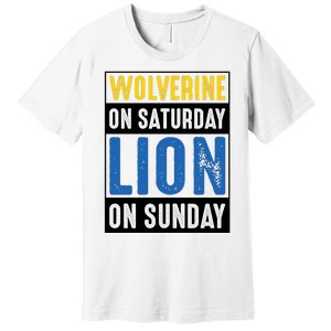 Wolverine On Saturday Lion On Sunday Premium T-Shirt