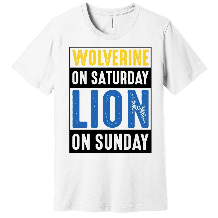 Wolverine On Saturday Lion On Sunday Premium T-Shirt