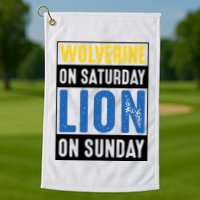 Wolverine On Saturday Lion On Sunday Golf Towel