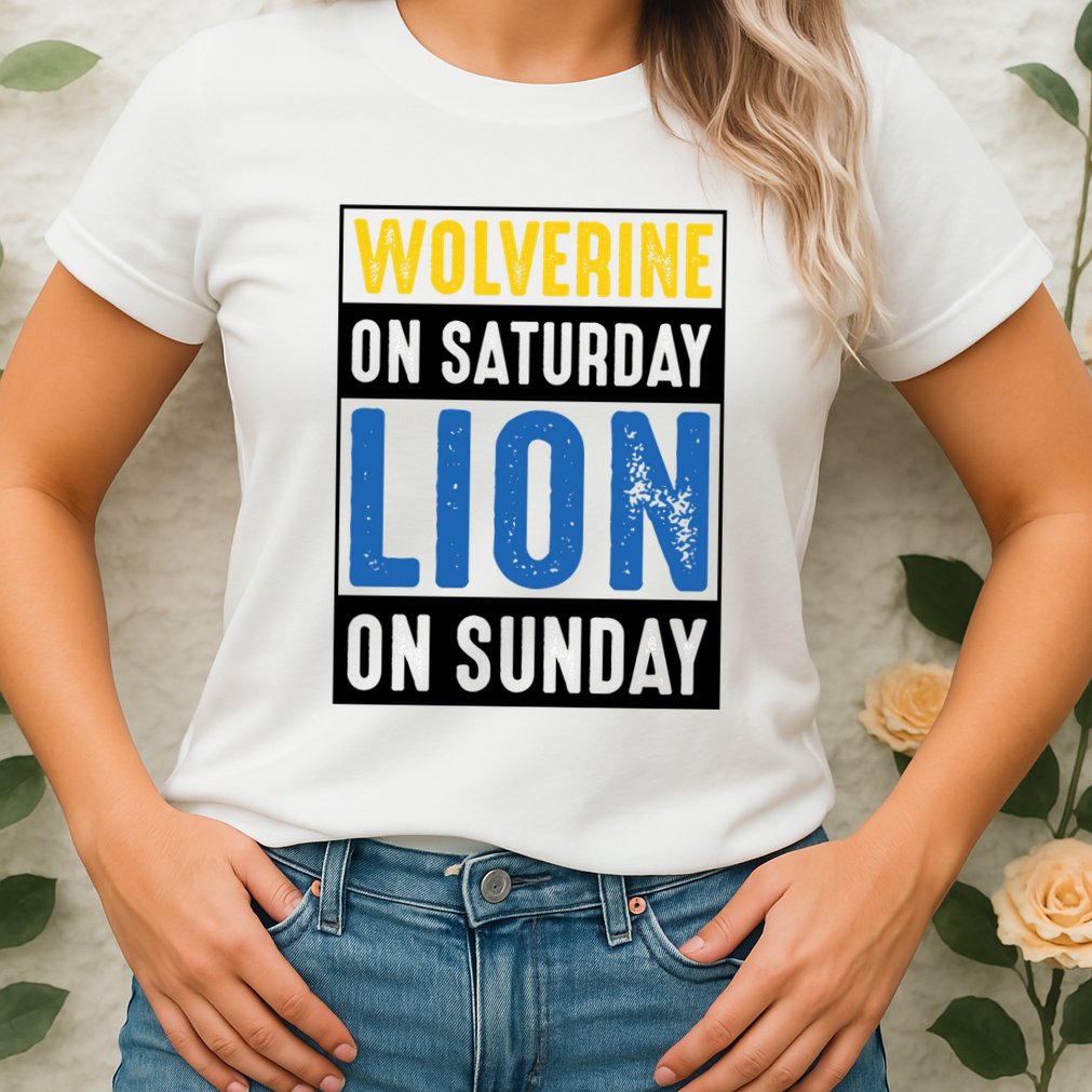 Wolverine On Saturday Lion On Sunday Womens T-Shirt