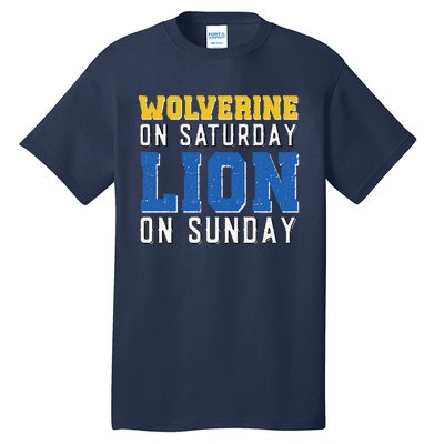 Wolverine On Saturday Lion On Sunday Funny Design Tall T-Shirt