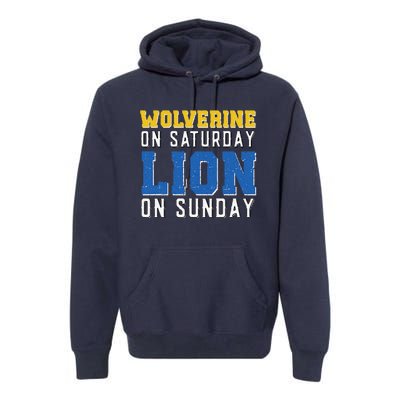 Wolverine On Saturday Lion On Sunday Funny Design Premium Hoodie