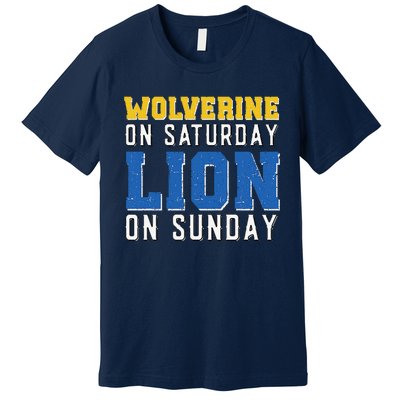 Wolverine On Saturday Lion On Sunday Funny Design Premium T-Shirt