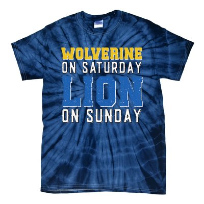 Wolverine On Saturday Lion On Sunday Funny Design Tie-Dye T-Shirt