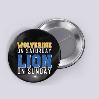 Wolverine On Saturday Lion On Sunday Funny Design Button