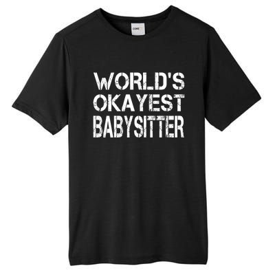 World's Okayest Sitter Gift Tall Fusion ChromaSoft Performance T-Shirt