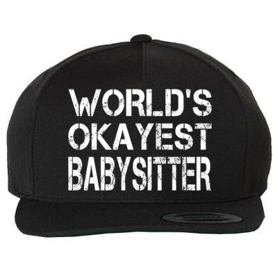 World's Okayest Sitter Gift Wool Snapback Cap