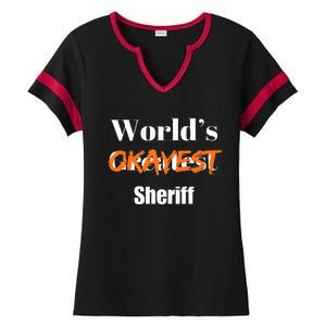 World Okayest Sheriff Sheriffs Sarcasm Sarcastic Humor Ladies Halftime Notch Neck Tee