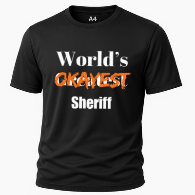 World Okayest Sheriff Sheriffs Sarcasm Sarcastic Humor Performance Shirt